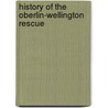 History Of The Oberlin-Wellington Rescue door Onbekend