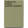 Madame De Chatillon (Isabelle-Angélique by Unknown