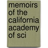 Memoirs Of The California Academy Of Sci by Unknown