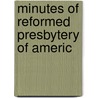 Minutes Of Reformed Presbytery Of Americ door Onbekend