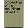 Proceedings Of The Republican National C door Onbekend