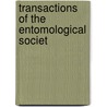 Transactions Of The Entomological Societ by Unknown