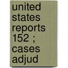 United States Reports  152 ; Cases Adjud by Unknown