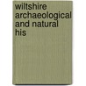 Wiltshire Archaeological And Natural His door Onbekend