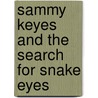 Sammy Keyes And The Search For Snake Eyes by Unknown