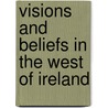 Visions And Beliefs In The West Of Ireland door Onbekend