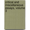 Critical And Miscellaneous Essays, Volume 3 by Unknown
