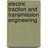 Electric Traction And Transmission Engineering by Unknown