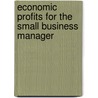 Economic Profits For The Small Business Manager door Onbekend