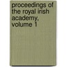 Proceedings Of The Royal Irish Academy, Volume 1 door Onbekend