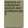 Memoirs of Indonesian Doctors and Professionals 2 door Onbekend