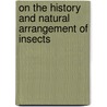 On the History and Natural Arrangement of Insects door Onbekend