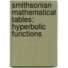 Smithsonian Mathematical Tables: Hyperbolic Functions door Onbekend