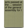 Acts Passed at the ... Session of the General Assembly for t door Onbekend