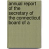 Annual Report of the Secretary of the Connecticut Board of A door Onbekend