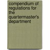 Compendium of Regulations for the Quartermaster's Department by Unknown