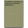 Constable's Miscellany Of Original And Selected Publications by Unknown