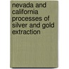 Nevada and California Processes of Silver and Gold Extraction door Onbekend