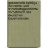 Gesammelte Beiträge zur Rechts- und Wirtschaftsgeschichte vornehmlich des deutschen Bauernstandes by Unknown
