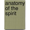 Anatomy of the Spirit door Onbekend