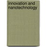 Innovation and Nanotechnology by Unknown