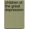 Children of the Great Depression door Onbekend