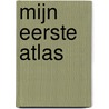 Mijn eerste atlas by Unknown