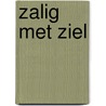 Zalig met ziel by Unknown
