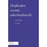 Hoofdzaken socialezekerheidsrecht door G.J. Vonk
