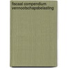 Fiscaal compendium vennootschapsbelasting door Onbekend