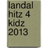 Landal hitz 4 kidz 2013