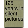 125 years in silent pictures by Henriette Straub