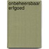 Onbeheersbaar erfgoed