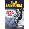 De man die uit de hemel sprong door Felix Baumgartner