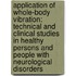Application of whole-body vibration: technical and clinical studies in healthy persons and people with neurological disorders