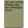Van een zachte landing naar een verlengde vlucht by nancy chin-a-fat