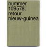 Nummer 109578, retour Nieuw-Guinea by Meindert Barkema