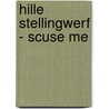 Hille Stellingwerf - Scuse Me door Onbekend