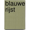 Blauwe rijst by Frans Budé