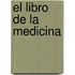 El libro de la medicina