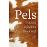 Pels door Naomi Rebekka Boekwijt