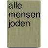 Alle mensen Joden by Issachar Levi Schneerson