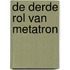 De derde rol van metatron