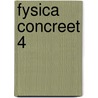 Fysica concreet 4 by Unknown