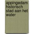 Appingedam historisch stad aan het water