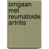 Omgaan met reumatoide artritis by E. Taal