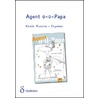 Agent 0-0-Papa door Kirstin Rozema -Engeman
