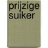 Prijzige suiker