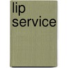 Lip service door M.J. Rose