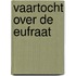 Vaartocht over de Eufraat